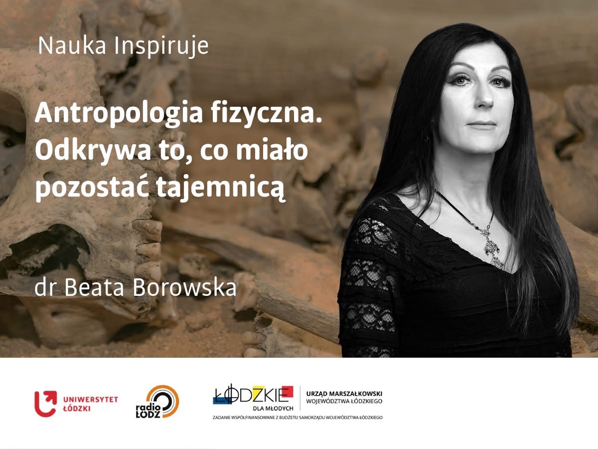Dr Borowska na tle kości i napis „Nauka inspiruje”